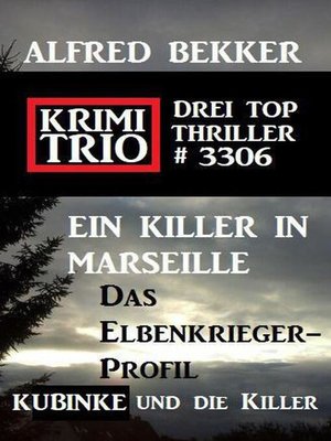 cover image of Krimi Trio 3306 – Drei Top Thriller